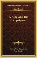 A King and His Campaigners 0548490945 Book Cover