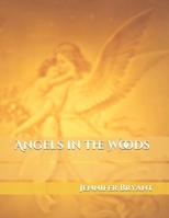 Angels in the Woods 1546471650 Book Cover