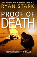 Proof of Death: An Aidan Beckett Crime Thriller - Amber Rock Book 2 B09P495FVX Book Cover