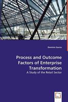 Process and Outcome Factors of Enterprise Transformation 3639033876 Book Cover