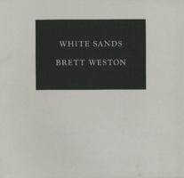 White Sands (The Portfolios of Brett Weston, Number Two in a Series) 188889931X Book Cover