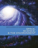Encyclopedia of Mathematics and Society: Space, Science and the Environment 1429837543 Book Cover