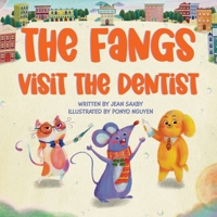 The Fangs Visit The Dentist 1922820040 Book Cover