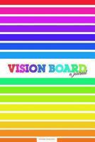 Vision Board: A Journal 0615665756 Book Cover