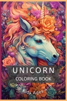 Unicorn Magic: The Ultimate Unicorn Coloring Adventure for Kids 4-9 B0C5YYPFQD Book Cover