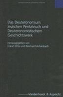Das Deuteronomium Zwischen Pentateuch Und Deuteronomistischem Geschichtswerk 3525530706 Book Cover