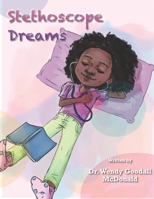 Stethoscope Dreams 0999334131 Book Cover