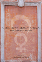 Gender and Islam in Africa: Rights, Sexuality, and Law 0804774811 Book Cover