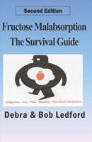Fructose Malabsorption: The Survival Guide: 2nd Edition 0984077790 Book Cover