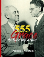 555 Grace: The Black YMCA Genii 1953824021 Book Cover
