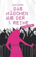 Das Mädchen aus der 1. Reihe: Unzensiert (German Edition) 3957512972 Book Cover