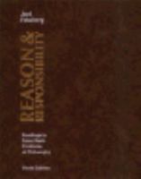 Reason and Responsibility: Readings in Some Basic Problems of Philosophy