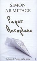 Paper Aeroplane: Selected Poems 1989–2014 0571310699 Book Cover
