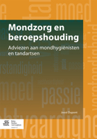 Mondzorg En Beroepshouding: Adviezen Aan Mondhygiënisten En Tandartsen 9036803829 Book Cover