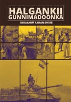 Halgankii Gunnimadoonka 1912411717 Book Cover