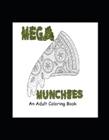 Mega Munchies: Just Another Adult Coloring Book B08P3QVVBW Book Cover