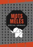 Mots M�l�s Sp�cial Animaux: Facile - Pour d�butants - Jeu de mots - Enfants, adultes et famille - Id�al cadeau - Format pratique 1674129297 Book Cover