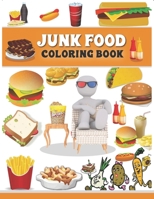 Junk food coloring book: An Adult Coloring book with Fun, Easy, and Relaxing Coloring Pages full of Natural eggs and Delicious Liquids B08CWJ7JJZ Book Cover