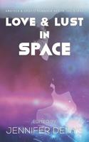 Love & Lust in Space 1539745341 Book Cover