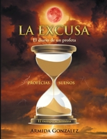 La excusa: El diario de un profeta 1483463990 Book Cover
