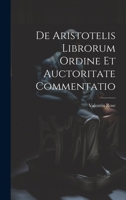 De Aristotelis Librorum Ordine Et Auctoritate Commentatio 1021907626 Book Cover