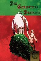 Six Christmas Stories 1512176680 Book Cover