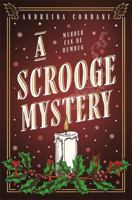 A Scrooge Mystery: The perfect festive whodunnit featuring Dickens' beloved miser, Ebenezer Scrooge 1785126326 Book Cover