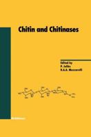 Chitin and Chitinases (Experientia Supplementum) 3764358157 Book Cover