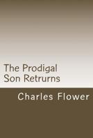 The Prodigal Son Retrurns: Kile Comes Back 1499162944 Book Cover