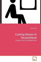 Casting-Shows in Deutschland: Analyse der Erfolgsfaktoren 3639252756 Book Cover