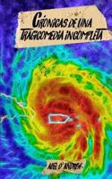 Cronicas de Una Tragicomedia Incompleta: Relatos Post-Mar�a Desde Puerto Rico 1985281341 Book Cover
