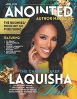 Anointed Author Magazine: Featuring LaQuisha Hall The Business/Ministry of Publishing B0C2SMVQH4 Book Cover