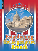 Establishing the Legislative Branch 1510537996 Book Cover