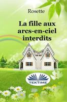 La fille aux arcs-en-ciel interdits 8873045111 Book Cover