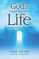 God's Favor in one's Life: The Love God Has for Us in One of a Kind. 1682548449 Book Cover