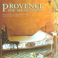 Provence: The Art of Living 1556704496 Book Cover