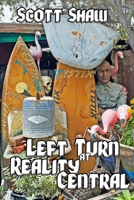Left Turn at Reality Central: Further Zen Ramblings from the Internet 1949251349 Book Cover