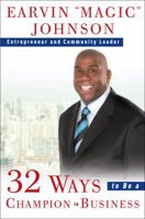 32 Ways to Be a Champion in Business 0307461890 Book Cover