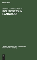 Politeness in Language: Studies in Its History, Theory And Practice (Mouton Textbook) 3110183005 Book Cover