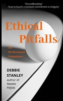 Ethical Pitfalls for Professional Organizers 0985276819 Book Cover