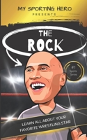 My Sporting Hero: The Rock: Learn all about your favorite wrestling star B0BTNXS165 Book Cover