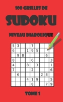 100 Grilles de Sudoku Niveau Diabolique - Tome 1 1731322062 Book Cover