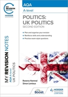 My Revision Notes: Aqa A-level Politics: Uk Politics Second Edition 1398355305 Book Cover