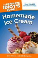 The Complete Idiot's Guide to Homemade Ice Cream (Complete Idiot's Guide to) 159257484X Book Cover
