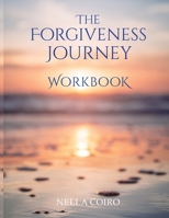 The Forgiveness Journey Workbook 1733952225 Book Cover