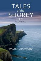 Tales of the Shorey 2-3: Tales of the Shorey 1493526405 Book Cover