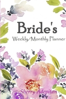 Brides: Weekly/Monthly Planner 1365431983 Book Cover