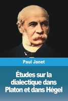 Études sur la dialectique dans Platon et dans Hégel (French Edition) 3988815322 Book Cover