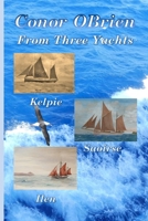 From Three Yachts: Kelpie, Saoirse & Ilen 1447800532 Book Cover