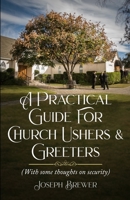 A Practical Guide for Church Ushers & Greeters B08TPV9RXJ Book Cover